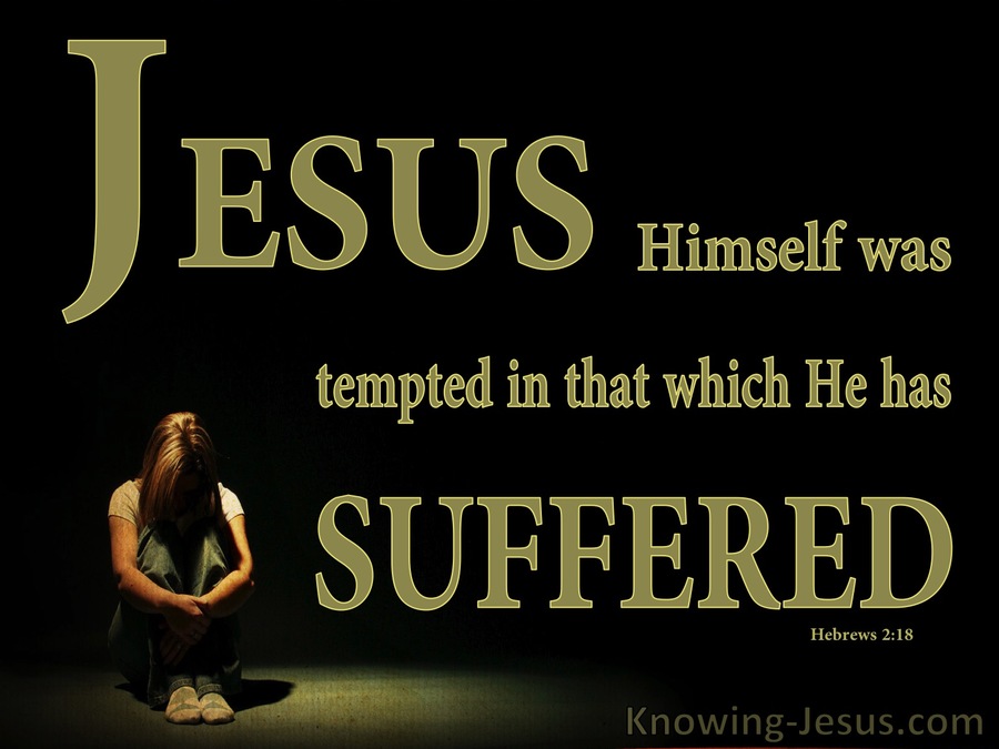 Hebrews 2:18 Jesus Was Tempted By What He Suffered (green)